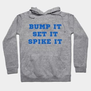 Bump it, Set it, Spike it! Hoodie